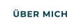 ÜBER MICH