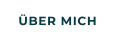 ÜBER MICH